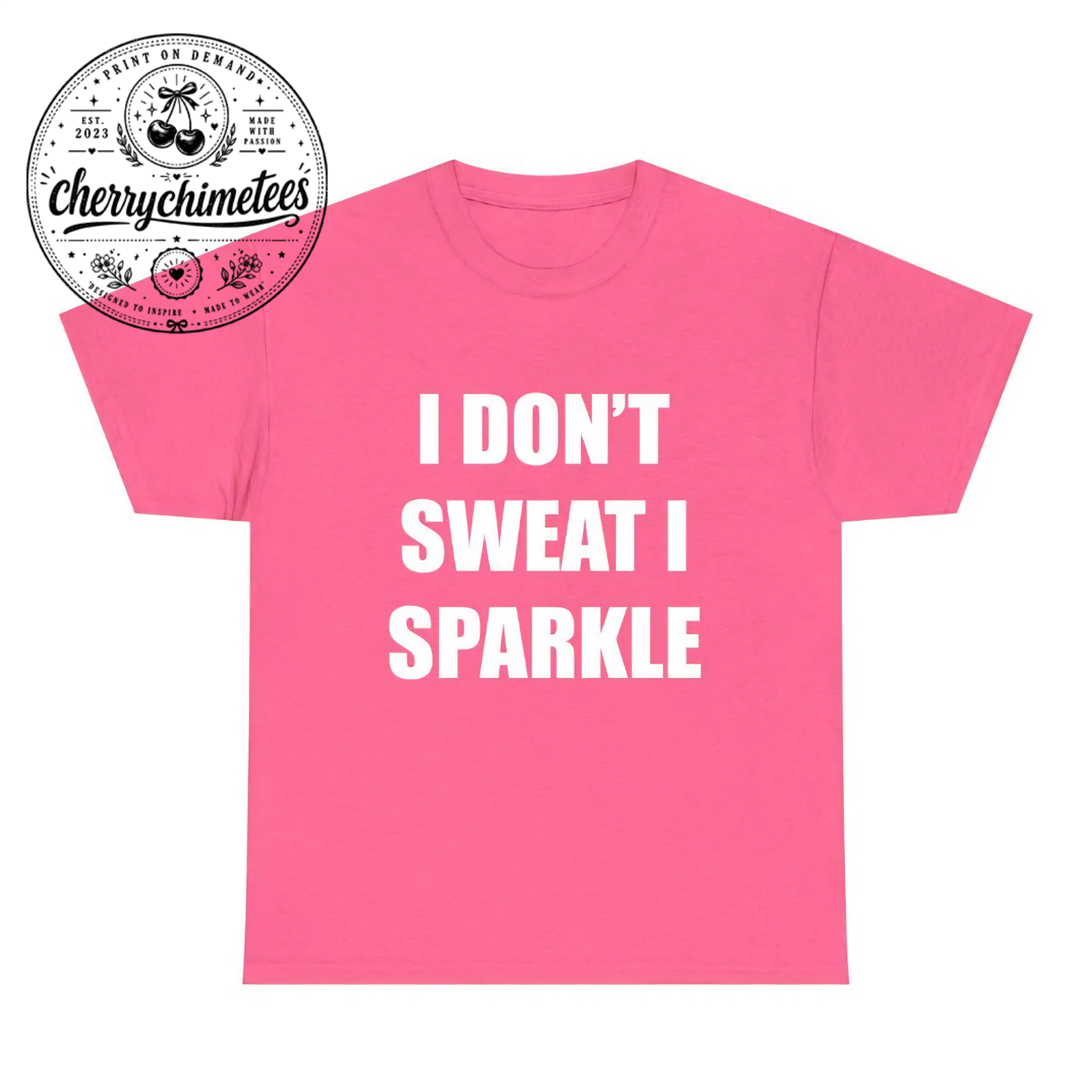 I Don't Sweat I Sparkle T-Shirt – Funny Y2K Women's Graphic Tee