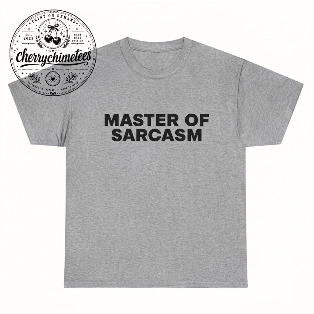 Master of sarcasm T-shirt