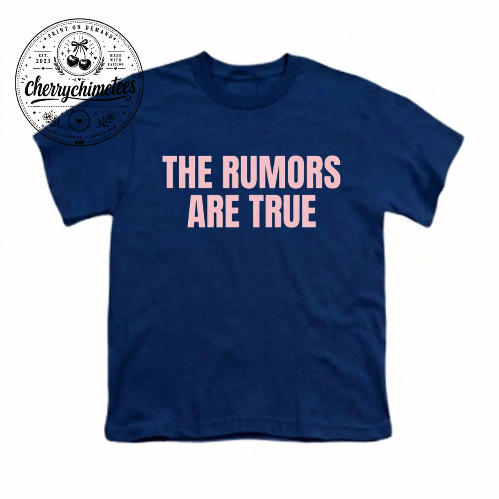 The Rumors Are True T-Shirt – Funny Y2K Graphic Tee